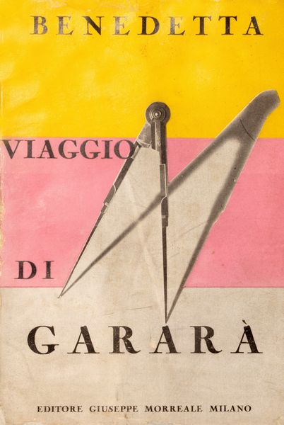 Benedetta Cappa Benedetta : Viaggi di Garar. Romanzo cosmico per teatro.  - Asta Libri, autografi e stampe - Associazione Nazionale - Case d'Asta italiane
