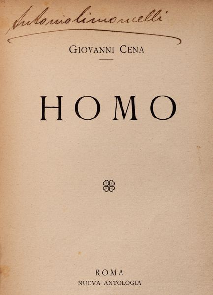 Giovanni Cena : Homo. Con una composizione originale di Leonardo Bistolfi  - Asta Libri, autografi e stampe - Associazione Nazionale - Case d'Asta italiane