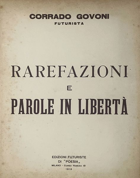 Govoni, Corrado : Rarefazioni e Parole in Libert  - Asta Libri, autografi e stampe - Associazione Nazionale - Case d'Asta italiane
