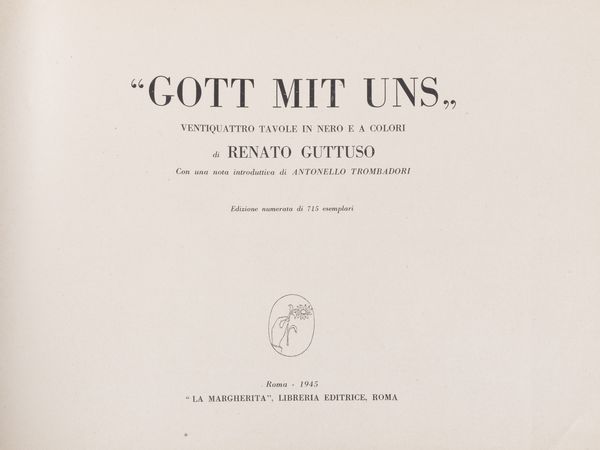 Renato Guttuso : Gott mit uns. Ventiquattro tavole in nero e a colori di Renato Guttuso con una nota introduttiva di Antonello Trombadori  - Asta Libri, autografi e stampe - Associazione Nazionale - Case d'Asta italiane
