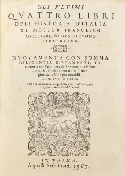 Guicciardini, Francesco : La Historia d'Italia [...] Nuovamente con somma diligenza ristampata, & da molti errori ricorretta.  - Asta Libri, autografi e stampe - Associazione Nazionale - Case d'Asta italiane