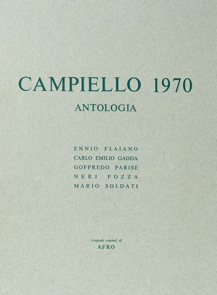 Antologia del Campiello Millenovecentosettanta. Ennio Flaiano - Carlo Emilio Gadda - Goffredo Parise - Neri Pozza - Mario Sodati. Prefazione di Michele Prisco. Litografie originali di AFRO.  - Asta Libri, autografi e stampe - Associazione Nazionale - Case d'Asta italiane