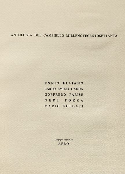 Antologia del Campiello Millenovecentosettanta. Ennio Flaiano - Carlo Emilio Gadda - Goffredo Parise - Neri Pozza - Mario Sodati. Prefazione di Michele Prisco. Litografie originali di AFRO.  - Asta Libri, autografi e stampe - Associazione Nazionale - Case d'Asta italiane