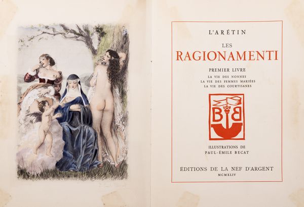 PIETRO ARETINO : Les Ragionamenti. Illustrations de Paul-Emil Becat.  - Asta Libri, autografi e stampe - Associazione Nazionale - Case d'Asta italiane