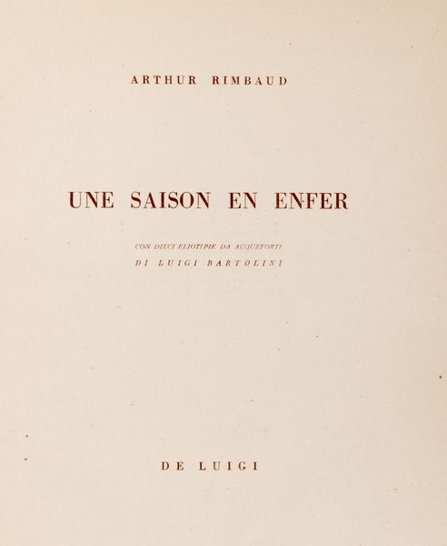 Bartolini, Luigi : Une saison en enfer. Con 10 eliotipie da acqueforti di Luigi Bartolini.  - Asta Libri, autografi e stampe - Associazione Nazionale - Case d'Asta italiane
