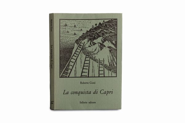 Roberto Ciuni : La conquista di Capri  - Asta Libri, autografi e stampe - Associazione Nazionale - Case d'Asta italiane