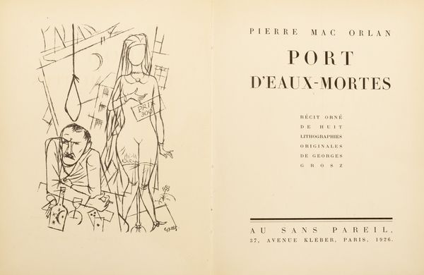PIERRE MAC ORLAN : Port d’eaux mortes. Récit ornè de huit lithographies originales de Georges Grosz.  - Asta Libri, autografi e stampe - Associazione Nazionale - Case d'Asta italiane