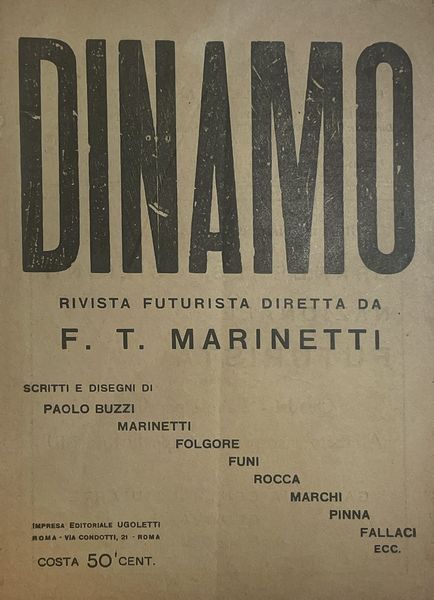 Filippo Tommaso Marinetti : Dinamo Rivista Futurista. Scritti e disegni di Paolo Buzzi, Marinetti, Folgore, Funi, Rocca, Marchi, Pinna, Fallaci, ecc.  - Asta Libri, autografi e stampe - Associazione Nazionale - Case d'Asta italiane