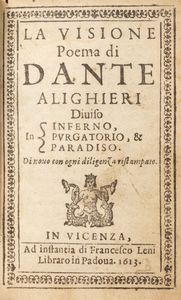 DANTE ALIGHIERI - La Visione. Poema di Dante Alighieri diviso in Inferno, Purgatorio, Paradiso. Di nuovo con ogni diligenza ristampato.