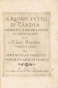 Marco Boschini - Il regno tutto di Candia delineato da parte a parte et intagliato