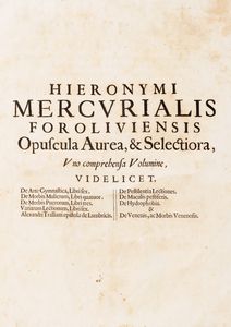 Mercuriale, Girolamo - Hieronymi Mercurialis , Opuscula Aurea  et selectiora