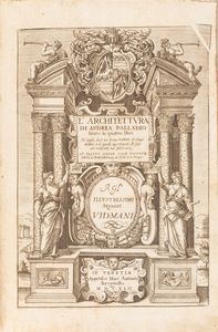Palladio, Andrea - L'architettura di Andrea Palladio divisa in quattro libri ...