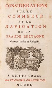 Joshua Gee - Considerations sur le Commerce et la Navigation de la Grande-Bretagne. Ouvrage traduit de lAnglois