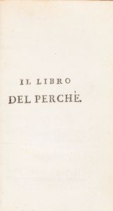 PIETRO ARETINO - Il libro del perch, la pastorella del Marino,  La novella dell'Angelo Gabriello, coll'  aggiunta della Membrianeide