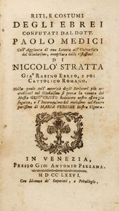 Paolo Medici, - Riti, e costumi degli ebrei confutati dal dott. Paolo Medici, coll'aggiunta di una Lettera all'Universale del giudaismo, compilata colle riflessioni di Niccol Stratta ...