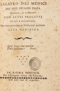 Giuseppe Pasta - Galateo dei medici riformato ed accresciuto con altri precetti utili e necessarj per bene esercitare le Professioni ausiliarie alla Medicina.