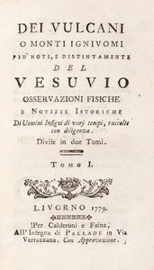 Ferdinando Galiani - Dei Vulcani o monti ignivomi pi noti, e distintamente del Vesuvio.