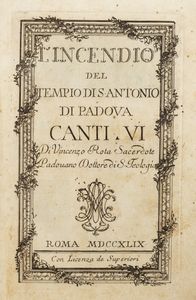 L'incendio del Tempio di S. Antonio di Padova Canti 6  - Asta Libri, autografi e stampe - Associazione Nazionale - Case d'Asta italiane