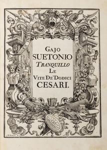 Svetonio - Le vite de dodici Cesari. Tradotte in volgar Fiorentino da F. Paolo Del Rosso Cavaliere Gerosolimitano.