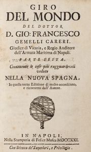 Francesco Gemelli Careri : Giro del mondo [...]. Parte sesta. Contenente le cose pi ragguardevoli vedute nella Nuova Spagna  - Asta Libri, autografi e stampe - Associazione Nazionale - Case d'Asta italiane