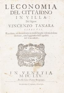 Vincenzo Tanara - Leconomia del cittadino in Villa del signor Vincenzo Tanara riveduta ed accresciuta , con laggiunta delle qualit del cacciatore
