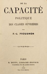 Pierre-Joseph Proudhon - De la capacit politique des classes ouvrires