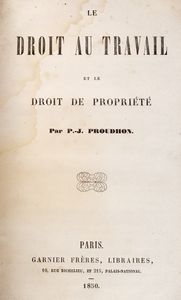 Pierre-Joseph Proudhon : Thorie de la proprit  - Asta Libri, autografi e stampe - Associazione Nazionale - Case d'Asta italiane