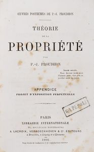 Pierre-Joseph Proudhon : Thorie de la proprit  - Asta Libri, autografi e stampe - Associazione Nazionale - Case d'Asta italiane