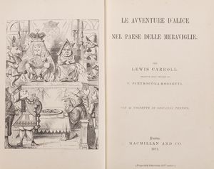 Lewis Carroll - Le avventure dAlice nel paese delle meraviglie. Tradotte dall'inglese da T. Pietrocla-Rossetti. Con 42 vignette di Giovanni Tenniel.