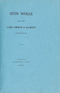 Corniani degli Algarotti Lauro - Cento novelle del Conte Corniani  D'Algarotti Veneziano