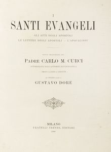 Gustave Doré - I Santi Evangeli. [...]. Testo latino a fronte con ottanta quadri di Dor.