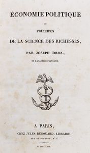 Francois Xavier Joseph Droz - conomie politique ou principes de la science des richesses.