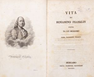 Benjamin Franklin - Vita scritta da lui medesimo.