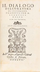 Cicerone, Marco Tullio - Il dialogo dell'oratore di Cicerone. Tradotto per Lodouico Dolce. Con la tauola
