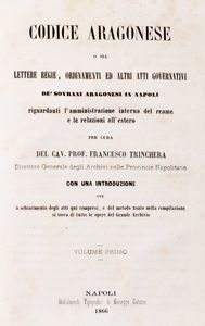 Francesco Trinchera - Codice aragonese o sia lettere regie, ordinamenti ed altri atti governativi de` sovrani aragonesi in Napoli