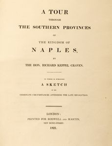 Richard Craven Keppel - A tour through the southern provinces of the Kingdom of Naples.