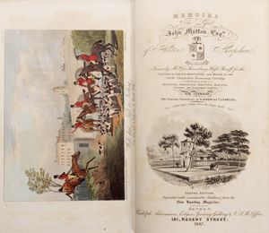 Charles James Apperley Nimrod - Memoirs of the life of the late John Mytton, with notices of his hunting, shooting, driving, racing, eccentric and extravagant exploit by Nimrod. With numerous illustrations by H. Alken and T.J. Rawlins