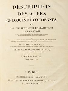 Jean-Francois Albanis  Beaumont - Description des Alpes grecques et cottiennes ou tableau historique et statistique de la Savoie