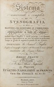 Emilio Amanti : Sistema universale e completo di stenografia o sia maniera di scrivere in compendio applicabile a tutti gli idiomi fondato sopra semplici e facili principj, i cui elementi possono apprendersi in un ora, ed essere in pochissimo tempo in grado di seguire la parola di un oratore inventato da Samuel Taylor.  - Asta Libri, autografi e stampe - Associazione Nazionale - Case d'Asta italiane