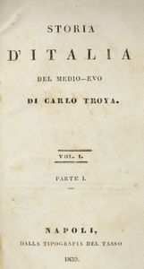 Carlo Troya : Storia dItalia nel medioevo.  - Asta Libri, autografi e stampe - Associazione Nazionale - Case d'Asta italiane