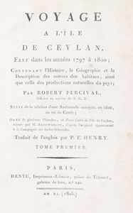 Robert Percival : Voyage a lIle de Ceylan fait dans lles annes 1797  1800  - Asta Libri, autografi e stampe - Associazione Nazionale - Case d'Asta italiane