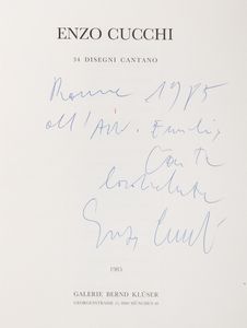 ENZO CUCCHI : 34 disegni cantano  - Asta Libri, autografi e stampe - Associazione Nazionale - Case d'Asta italiane