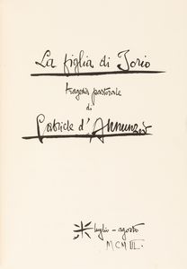 Gabriele D'Annunzio - La figlia di Iorio: tragedia pastorale di Gabriele D'Annunzio; riprodotta integralmente per mandato di Giovanni Treccani