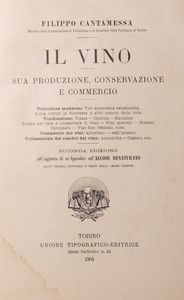 Filippo Cantamessa - Il vino. Sua produzione, conservazione e commercio.