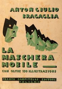 Anton Giulio Bragaglia - La maschera mobile