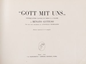 Renato Guttuso : Gott mit uns. Ventiquattro tavole in nero e a colori di Renato Guttuso con una nota introduttiva di Antonello Trombadori  - Asta Libri, autografi e stampe - Associazione Nazionale - Case d'Asta italiane