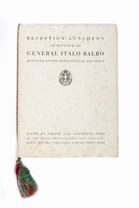 Balbo, Italo : Reception - Luncheon in honour of General Italo Balbo  - Asta Libri, autografi e stampe - Associazione Nazionale - Case d'Asta italiane