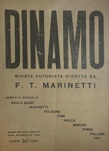 Filippo Tommaso Marinetti - Dinamo Rivista Futurista. Scritti e disegni di Paolo Buzzi, Marinetti, Folgore, Funi, Rocca, Marchi, Pinna, Fallaci, ecc.