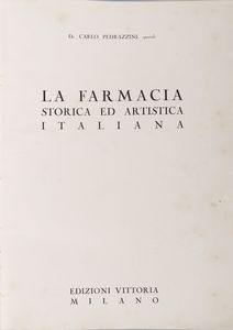 Carlo Pedrazzini - La Farmacia storica ed artistica italiana