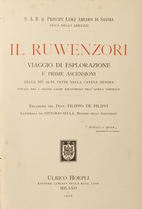 Luigi Amedeo Savoia - Il Ruwenzori. Viaggio di eplorazione e prime ascensioni delle pi alte vette nella catena nevosa situata fra i grandi laghi equatoriali dell'Africa Centrale